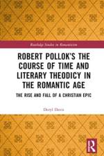 Robert Pollok’s The Course of Time and Literary Theodicy in the Romantic Age af Deryl Davis