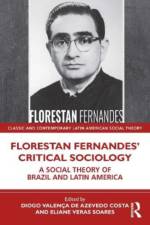 Florestan Fernandes’ Critical Sociology af Diogo (Universidade Federal do Reconcavo da Bahia Valenca de Azevedo Costa