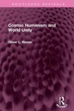 Cosmic Humanism and World Unity af Oliver L. Reiser