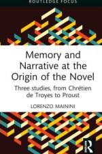 Memory and Narrative at the Origin of the Novel af Lorenzo Mainini
