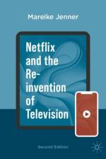 Netflix and the Re-Invention of Television af Mareike Jenner