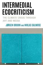 Intermedial Ecocriticism af Jørgen Bruhn