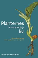 Planternes forunderlige liv af Dr. Stuart Farrimond
