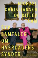 Syv samtaler om hverdagens synder er alt af Ditlev Tamm