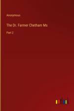 The Dr. Farmer Chetham Ms af Anonymous