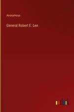 General Robert E. Lee af Anonymous