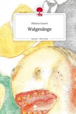 Walgesänge. Life is a Story - story.one af Bibiana Enasni