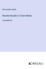 Navalta Navalle II; Toinen Matka af Sven Anders Hedin