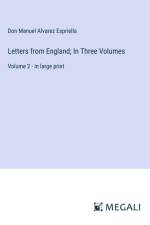 Letters from England; In Three Volumes af Don Manuel Alvarez Espriella