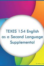TEXES 154 English as a Second Language Supplemental af Willow L Taylor