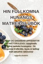 HIN FULLKOMNA HUNANGS MATREIÐSLUBÓK af Jónsdóttir