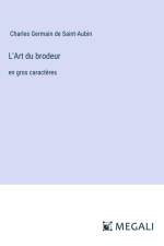L'Art du brodeur af Charles Germain de Saint-Aubin