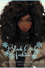 Black Girl Fashion Winter Edition Coloring Book af Dahlia Strokes
