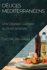 Délices Méditerranéens af Camille Rousseau
