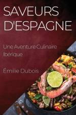Saveurs d'Espagne af Émilie Dubois