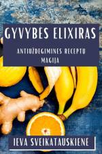 Gyvyb¿s Elixiras af Ieva Sveikatauskien¿