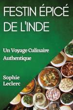 Festin Épicé de l'Inde af Sophie Leclerc