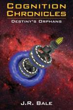 Cognition Chronicles af J. R. Bale