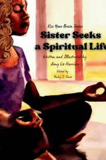 Sister Seeks a Spiritual Life af Amy Liz Harrison