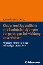 Kinder und Jugendliche mit Beeinträchtigungen der geistigen Entwicklung unterrichten af Eberhard Grüning