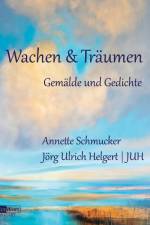 Wachen & Träumen af Jörg Ulrich Helgert JUH