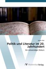 Politik und Literatur im 20. Jahrhundert af Jürgen Eder