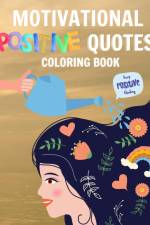 Motivational Positive Quotes Coloring Book For Women af Thy Nguyen