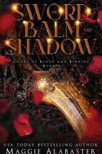 Sword of Balm and Shadow af Maggie Alabaster