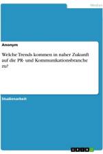 Welche Trends kommen in naher Zukunft auf die PR- und Kommunikationsbranche zu? af Anonymous