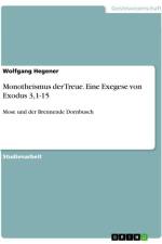 Monotheismus der Treue. Eine Exegese von Exodus 3,1-15 af Wolfgang Hegener