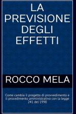 Come cambia il Progetto di Provvedimento e il Procedimento Amministrativo con la Legge 241 del 1990 af Rocco Mela