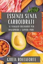 Essenza Senza Carboidrati af Giulia Roccaforte