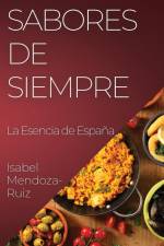 Sabores de Siempre af Isabel Mendoza-Ruiz