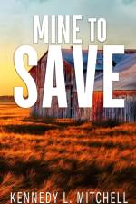 Mine to Save Special Edition Paperback af Kennedy L. Mitchell