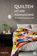 Quilten mit der Nähmaschine af Wendy Chow