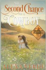 No Second Chance for a Cowboy af Alexa Verde