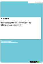 Reiseantrag stellen (Unterweisung KFZ-Mechatroniker/in) af A. Steffen