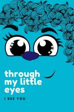 Through My Little Eyes af K D C