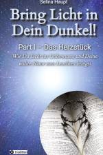 Bring Licht in Dein Dunkel! - Schattenarbeit und Potentialentfaltung af Selina Haupt