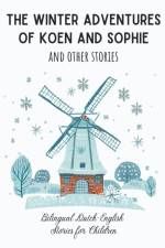 The Winter Adventures of Koen and Sophie and Other Stories af Coledown Bilingual Books