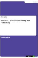 Feinstaub. Definition, Entstehung und Verbreitung af Anonymous