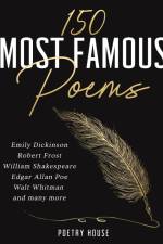 The 150 Most Famous Poems