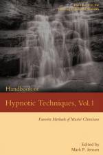 Handbook of Hypnotic Techniques, Vol. 1 af Mark Philip Jensen