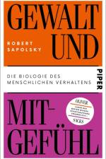 Gewalt und Mitgefühl af Robert Sapolsky