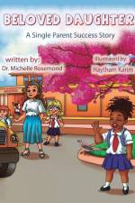 Beloved Daughter - A Single Parent Success Story af Michelle Rosemond