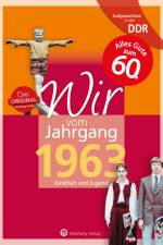Aufgewachsen in der DDR - Wir vom Jahrgang 1963 - Kindheit und Jugend af Thomas Bienert