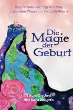 Die Magie der Geburt af Barbara Drechsel