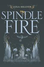 Spindle Fire af Lexa Hillyer