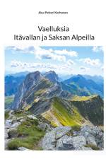 Vaelluksia Itävallan ja Saksan Alpeilla af Aku-Petteri Korhonen