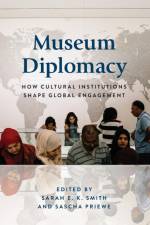 Museum Diplomacy af Sarah E. K. Smith